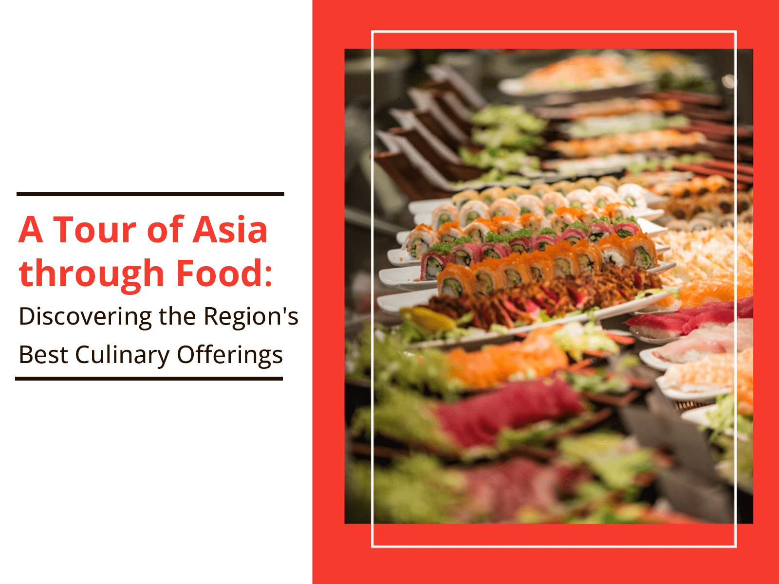 A Tour of Asian Food Discovering Asian Restaurants in Dubai