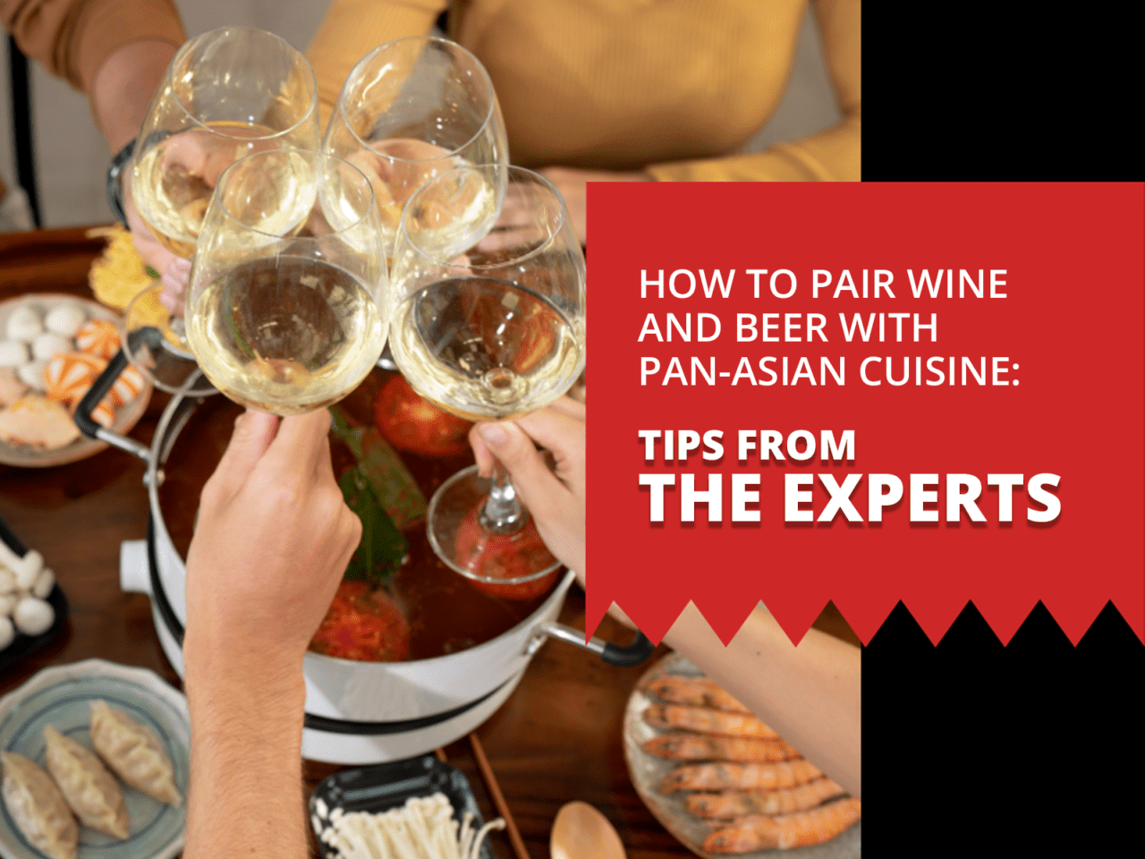 How to Pair Wine & Beer with PanAsian Cuisine