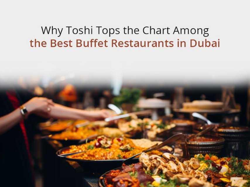 Best Buffet Restaurants in Dubai