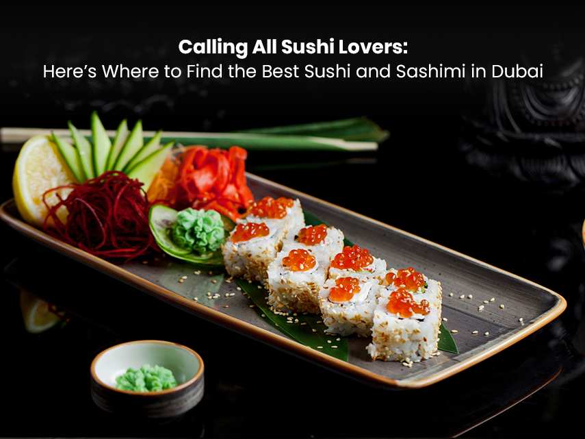 Best Sushi and Sashimi in Dubai