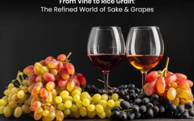 From Vine to Rice Grain: The Refined World of Sake & Grapes