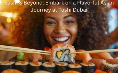 Sushi & Beyond: Embark on a Flavorful Asian Journey at Toshi Dubai